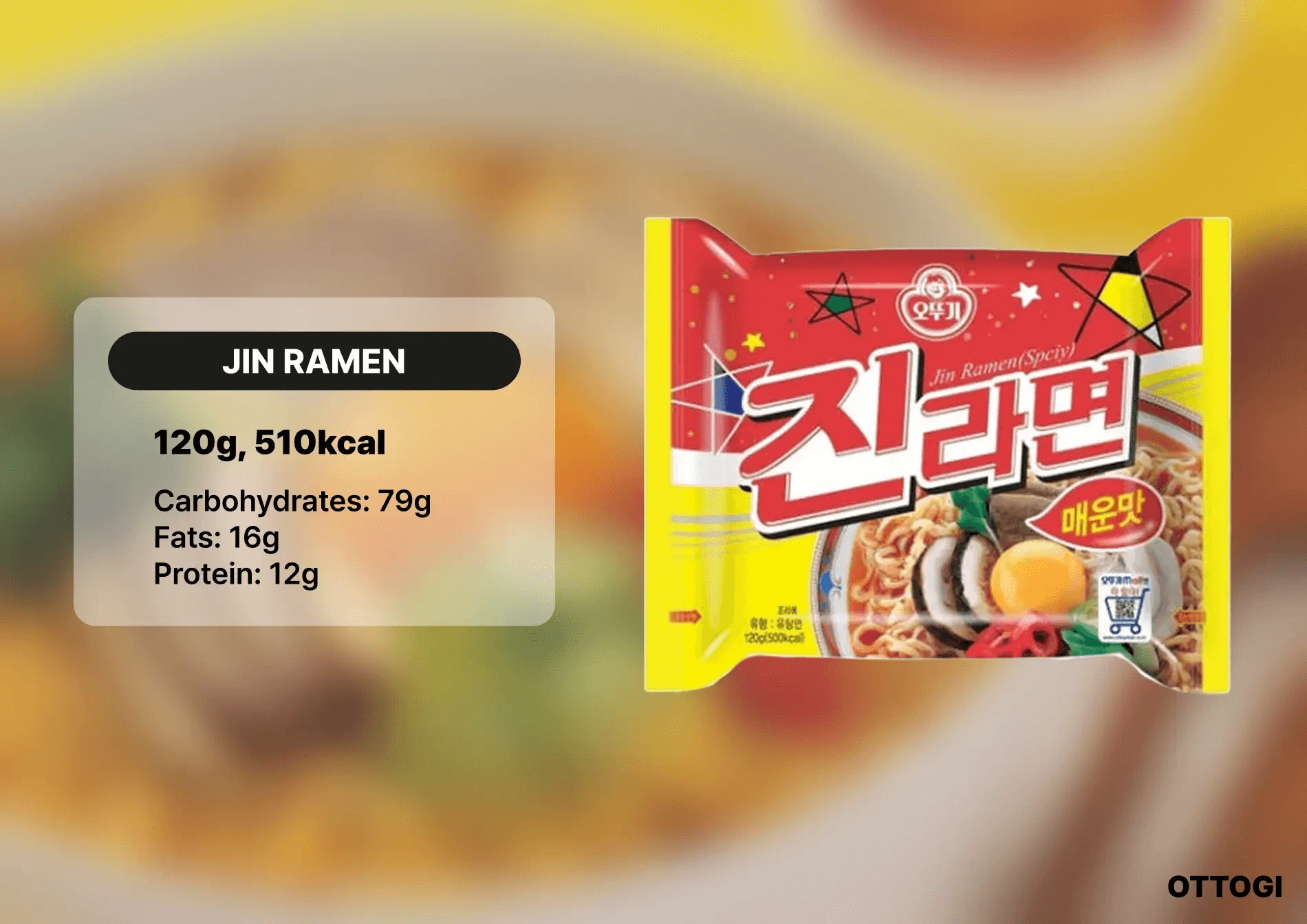 Ottogi Jin Ramen. 120g per pack. Nutritional value: 510kcal, 79g carbohydrates, 16g fats, 12g protein.